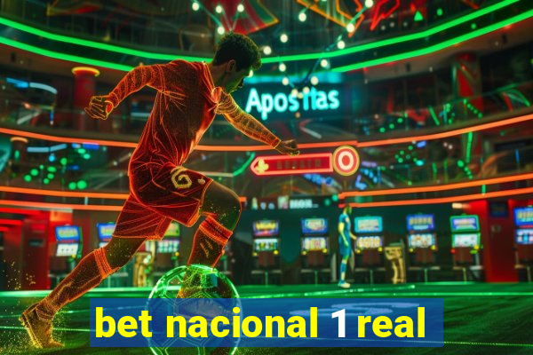 bet nacional 1 real